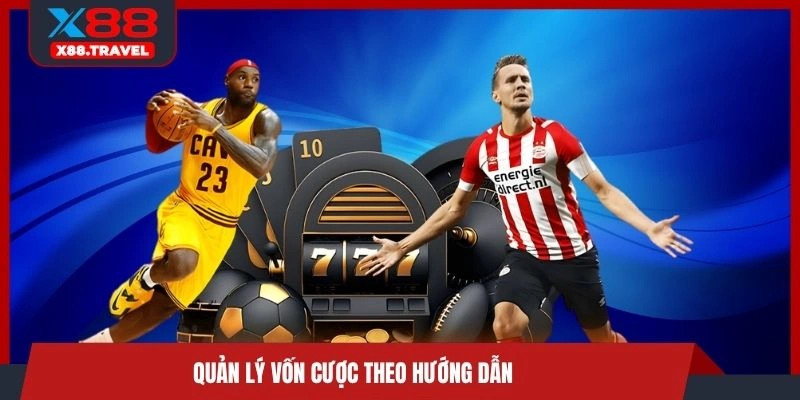 Quản lý vốn cược theo hướng dẫn 