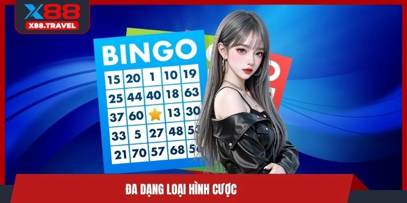 Đa dạng loại hình cược