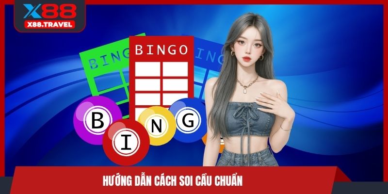 Hướng dẫn cách soi cầu chuẩn